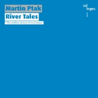 Martin Ptak - River Tales